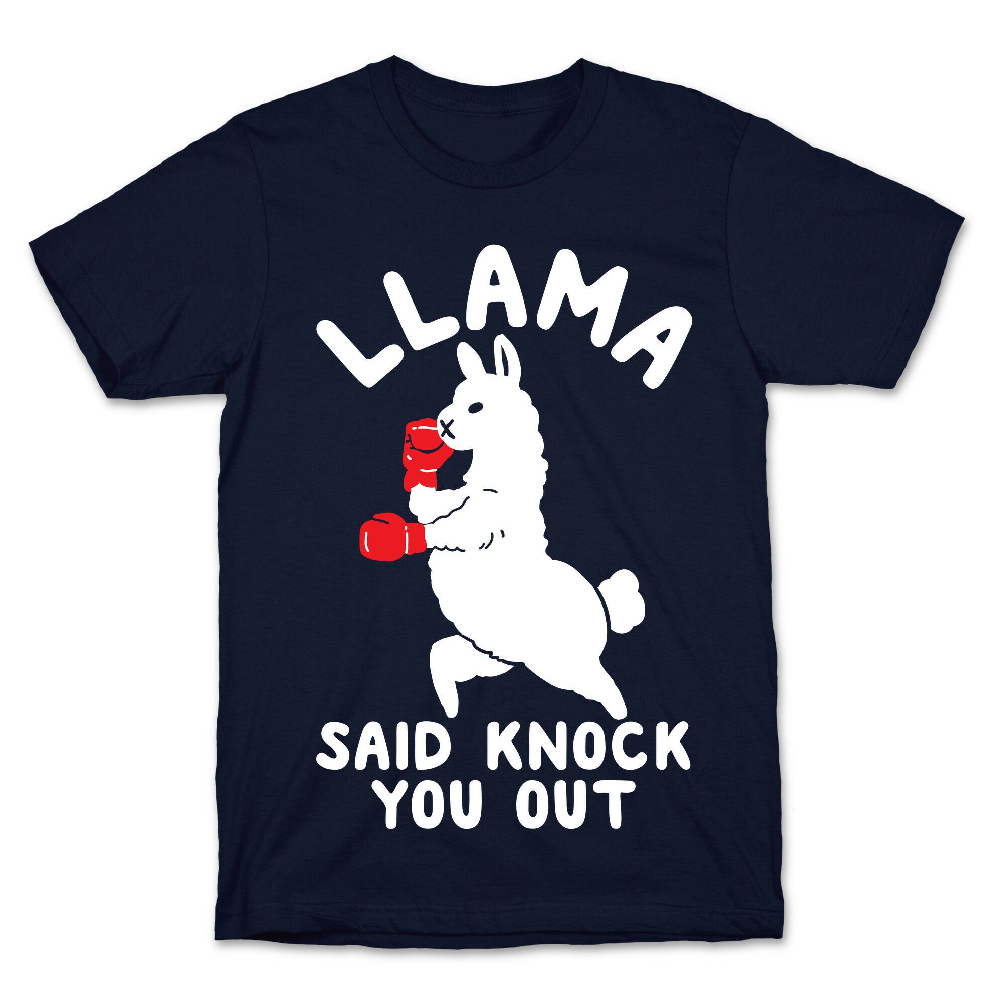 Llama Said Knock You Out T-Shirt